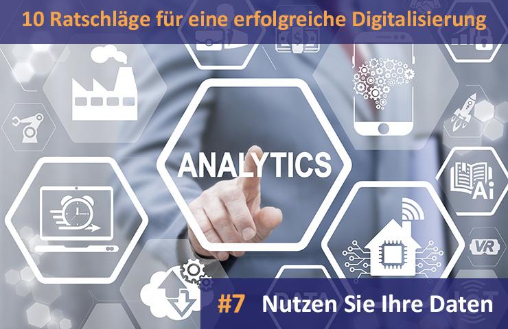 10 Ratschläge für eine erfolgreiche Digitalisierung: #7 Nutzen Sie ihre Daten