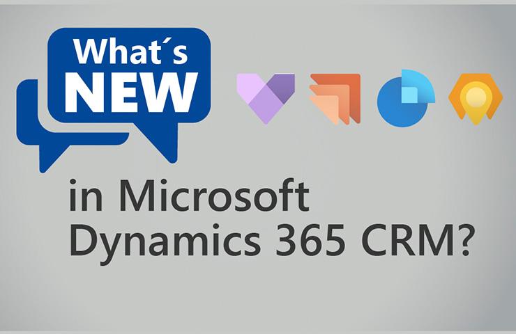 What’s new in Microsoft Dynamics 365 CRM?